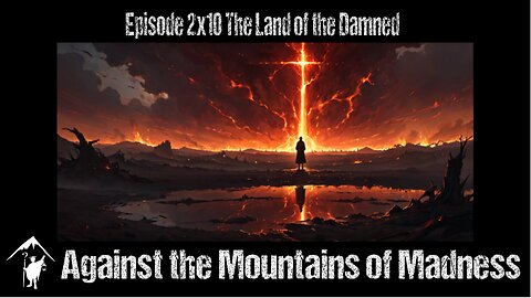 The Land of the Damned, 2x10