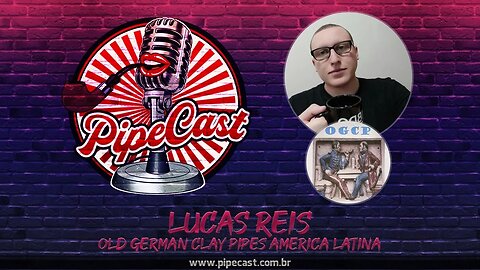 Lucas Reis - Old German Clay Pipes America Latina - PipeCast #2-20