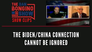 The Biden/China Connection Cannot Be Ignored - Dan Bongino Show Clips