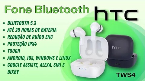 Fone Bluetooth 5.3, HTC TWS4, unboxing, comandos do touch e primeiras impressões