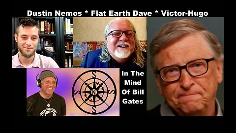 Flat Earth Dave Dustin Nemos Victor Hugo Inside The Mind Of Bill Gates Plan To Block Out The Sun