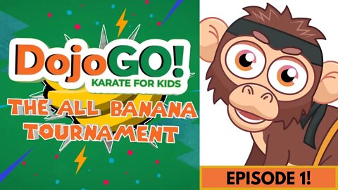 20 Minute Karate For Kids | Dojo Go! The All Banana Tournament Episode 1