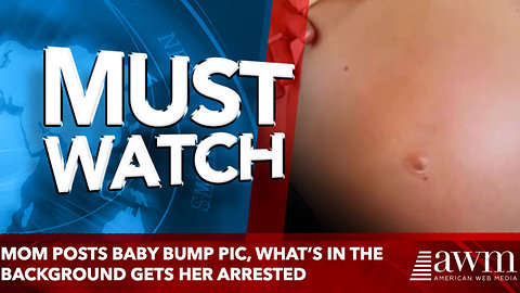 Mom Posts Baby Bump Pic, What’s in the Background Gets Her Arrested