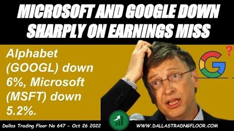 MICROSOFT AND GOOGLE DOWN SHARPLY ON EARNINGS MISS