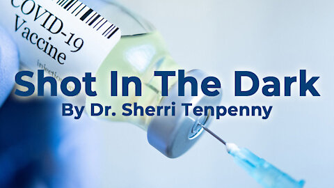 Shot In The Dark - Dr. Sherri Tenpenny (A Censored Video)