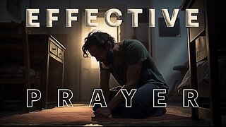 EFFECTIVE PRAYER