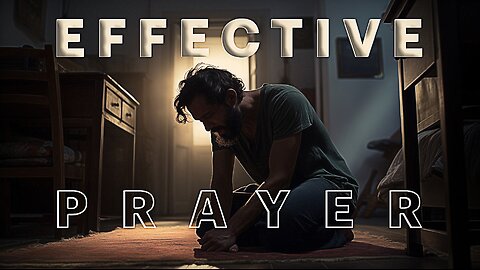 EFFECTIVE PRAYER