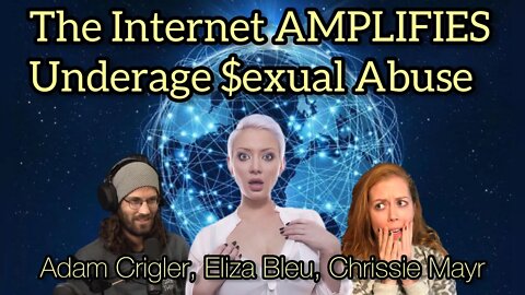 Eliza Bleu Opens Up About How the Internet is AMPLIFYING Child Abuse! Adam Crigler and Chrissie Mayr