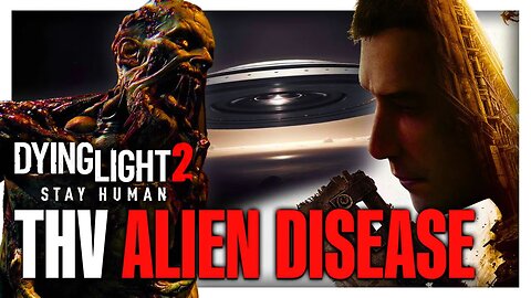 WAS IT THE GRE? The ALIEN VIRUS That DESTROYED Humanity In Dying Light 2