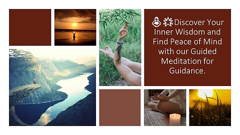 🧘 ♀️🌟Discover Your Inner Wisdom and Find Peace of Mind with our Guided Meditation for Guidance