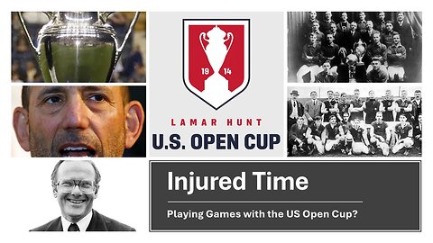 Injured Time - Playing Games with the US Open Cup?