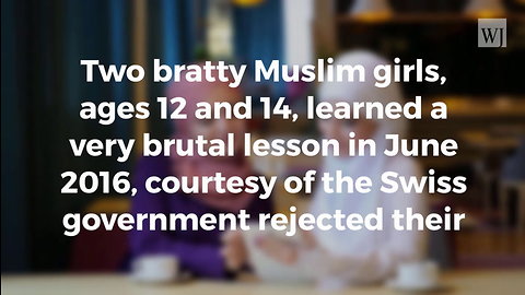 Spoiled Muslim Girls Talk Back to Teachers, So State Takes Something They Treasure