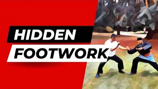 The Hidden Footwork