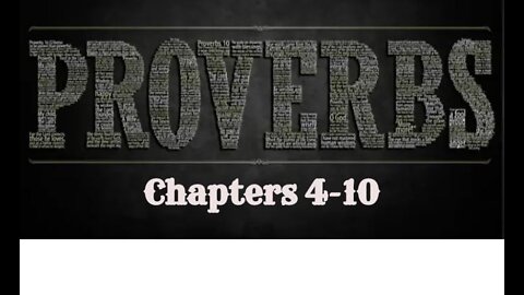 Proverbs Chapters 4 - 10 ESV