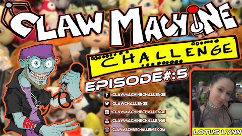 Claw Machine Challenge Ep #5 Featuring Lotus Lynn