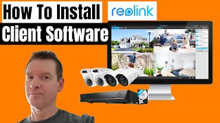 HOW TO INSTALL REOLINK CLIENT SOFTWARE FOR DESKTOP, LAPTOP OR TABLET