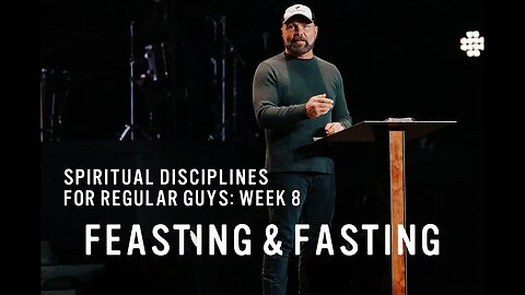 Feasting and Fasting | Pastor Mark Driscoll