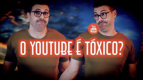 O YouTube é tóxico? - Emerson Martins Video Blog 2024