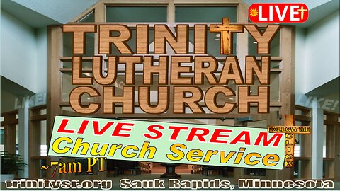 20240428 Apr 28th LIVE STREAM Church Service Trinity Lutheran Sauk Rapids MN