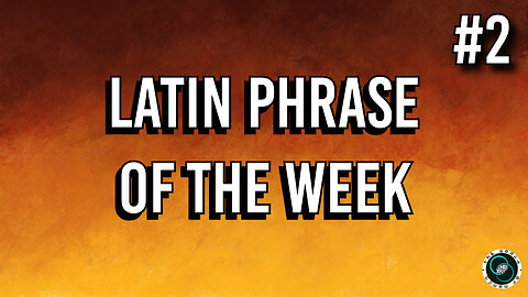 Latin Phrases | #2 | Weekly Wisdom | TWOM