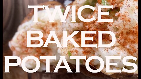 How to Make Twice Baked Potatoes