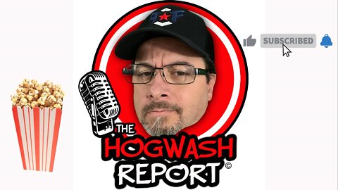 The Hogwash Report 9-1-22