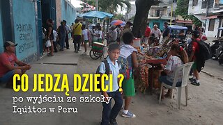 Co jedzą dzieci po wyjściu ze szkoły w Iquitos w tzw."środku amazońskiej dżungli"?⏐Peru 🇵🇪w 2023