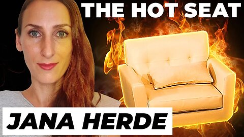 THE HOT SEAT with Jana Herde!