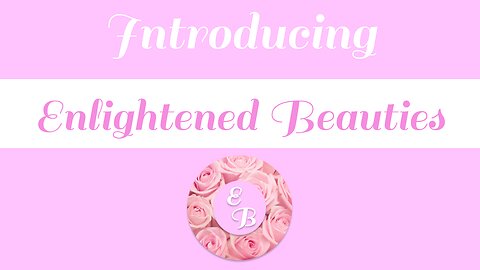 Introducing Enlightened Beauties