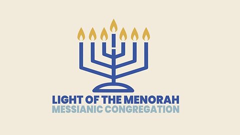 Messianic Shabbat Torah Study - B'reisheet - 5784/2023 - Light of the Menorah