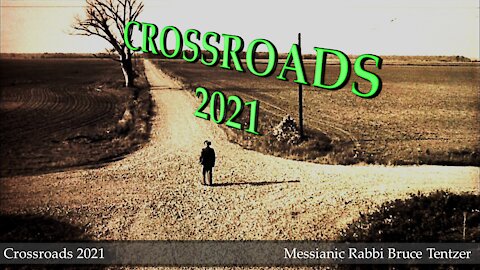 We are at a Crossroads 2021