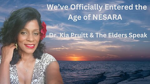 It's Our Time! ~Dr. Kia Pruitt & The Elders Speak! #NESARA #EBS #Trump