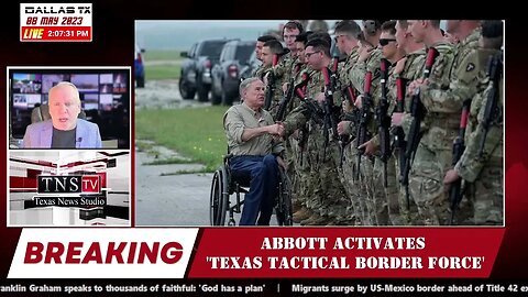 DEVELOPING: Abbott activates 'Texas Tactical Border Force