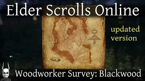 Woodworker Survey Blackwood [Elder Scrolls Online] ESO