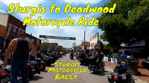 Sturgis to Deadwood Motorcycle Ride on the First Day of Sturgis Motorcycle Rally