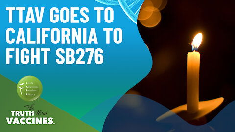 Who's Calling the SHOTS? | The Truth About Vaccines Goes to California to Fight SB276
