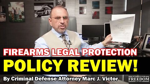 Reviewing the Firearms Legal Protection Self-Defense Policy - Attorney Marc J. Victor