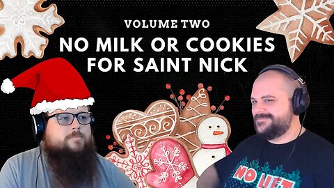 No Cookies for Saint Nick: Volume Two | Talking Christmas & Laying 2024 Plans