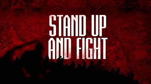 Stand up and fight