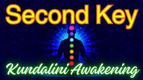 2nd Key to Kundalini Awakening | Chakra Meditation | Meet Your Chakras