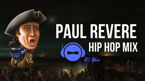 Paul Revere | Old School Hip Hop | DJ Blue