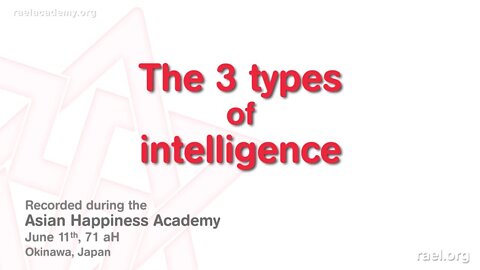 Maitreya Rael: The 3 Types of Intelligence (71-06-11) - Part 1 of 9