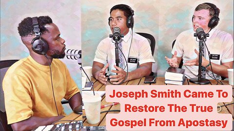 Mormons Came On The Podcast To Proclaim Joseph Smith As A True Prophet From Jesus Christ (LDS)