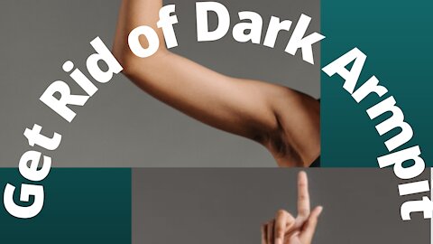 9 Natural Ways To Get Rid Of Dark Underarm