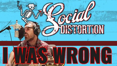 SOCIAL DISTORTION - I WAS WRONG | COVER SONG | (ACOUSTIC PUNK SERIES)