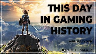 THIS DAY IN GAMING HISTORY (TDIGH) - MARCH 3