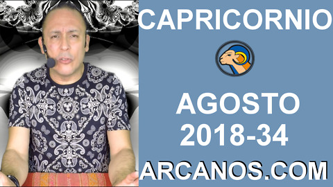 HOROSCOPO CAPRICORNIO-Semana 2018-34-Del 19 al 25 de agosto de 2018-ARCANOS.COM
