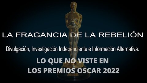 Lo que no viste en Los Premios Oscar 2022