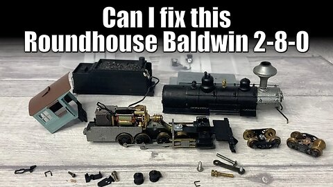 All the things I did wrong assembling a Roundhouse Baldwin 2-8-0 Steam Locomotive in HOn3 Scale