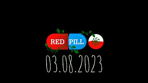 Red Pill News | Wiadomości W Czerwonej Pigułce 03.08.2023